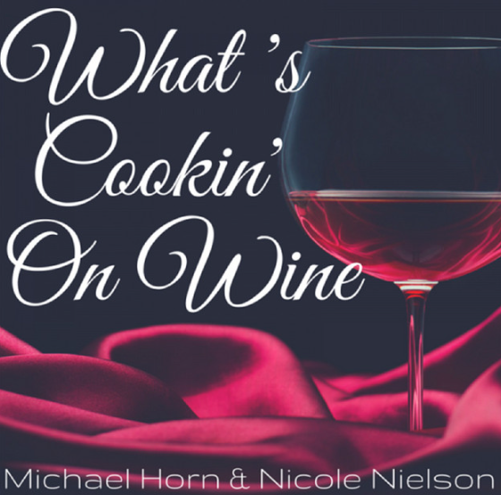 What's Cookin' on Wine with Michael Horn and Nicole Nielsen logo